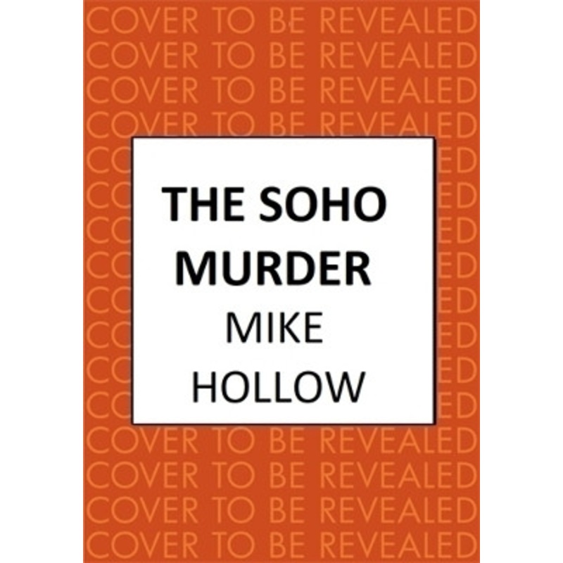 The Soho Murder: The enthralling wartime murder mystery Mike Hollow 9780749030391
