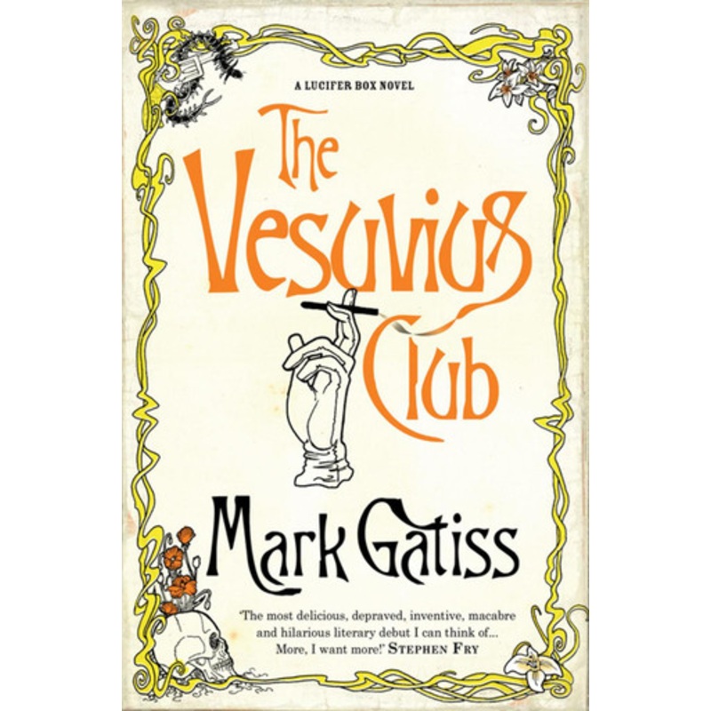 The Vesuvius Club: A Lucifer Box Novel by Mark Gatiss 9780743483797
