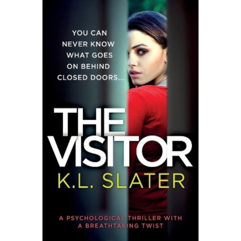 The Visitor: A psychological thriller with a breathtaking twist by K L Slater 9781786813756