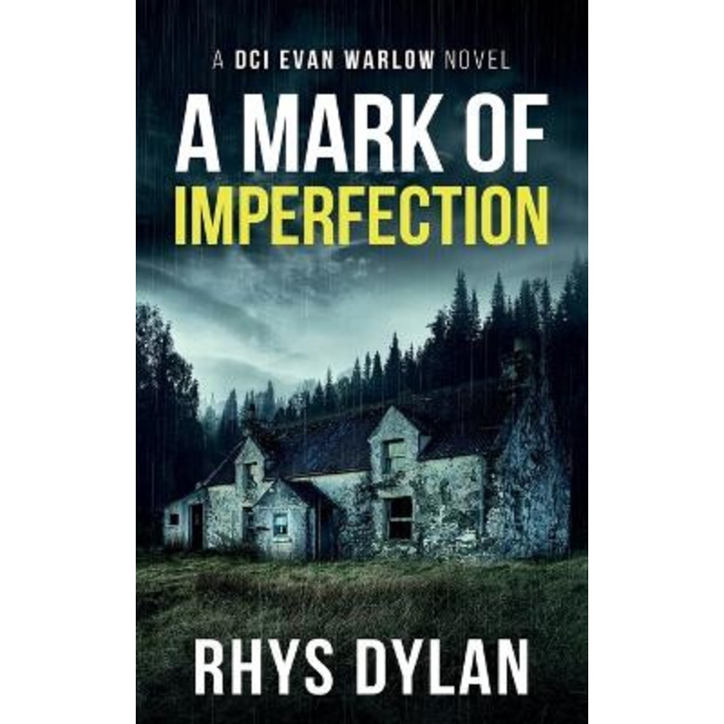 A Mark Of Imperfection: DCI Evan Warlow Crime Thriller by Rhys Dylan 9781915185112