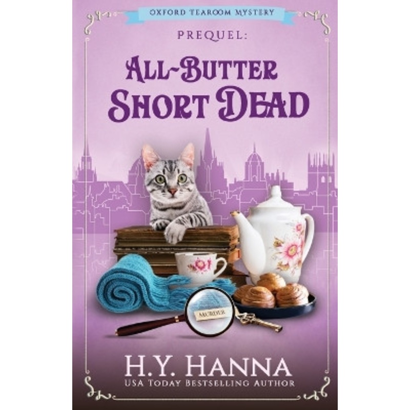 All-Butter ShortDead: The Oxford Tearoom Mysteries – Prequel Novella by H y Hanna 9780994527271