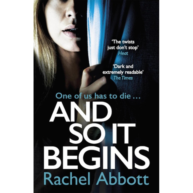 And So It Begins: The heart-stopping thriller from the queen of the page turner Rachel Abbott 9781472254917