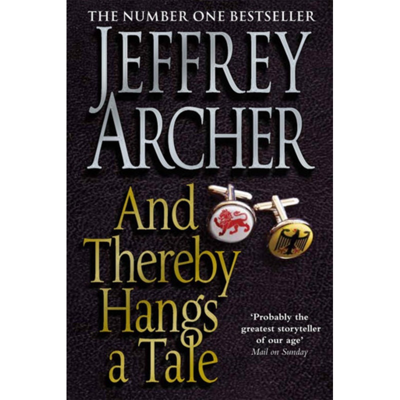 And Thereby Hangs A Tale by Jeffrey Archer