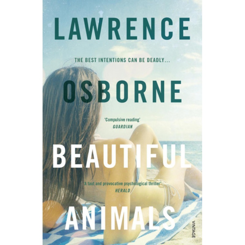 Beautiful Animals Lawrence Osborne 9781784700379