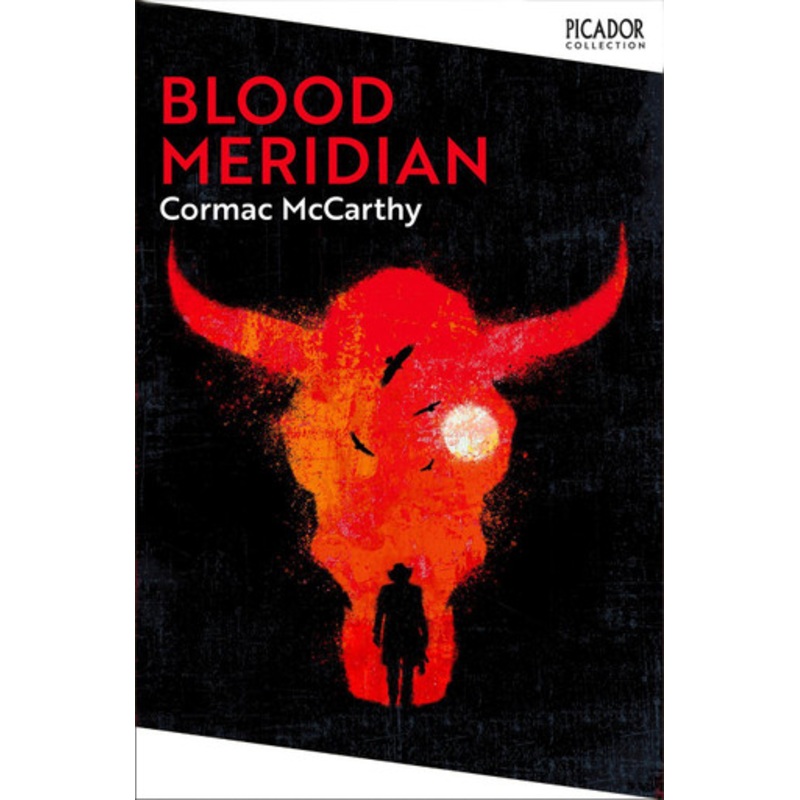 Blood Meridian by Cormac McCarthy