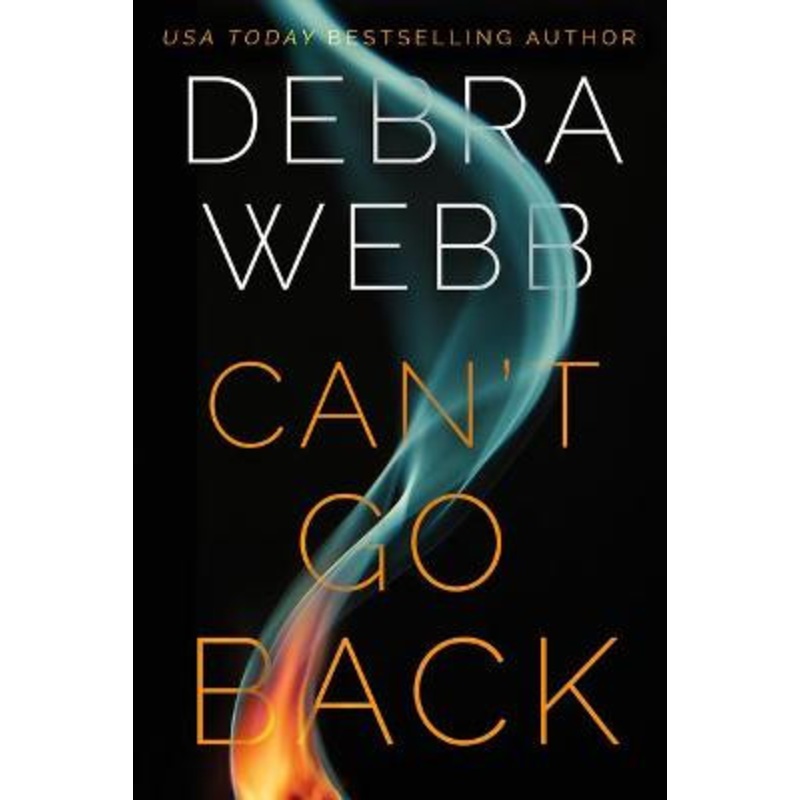 Can’t Go Back by Debra Webb