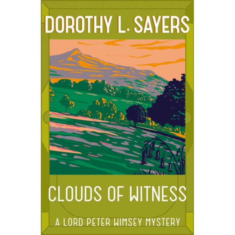 Clouds of Witness: From 1920 to 2023, classic crime at its best Dorothy L Sayers 9781473621206