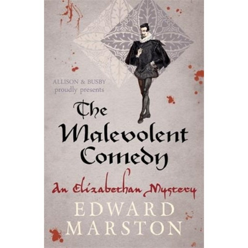 The Malevolent Comedy by Edward Marston 9780749018191