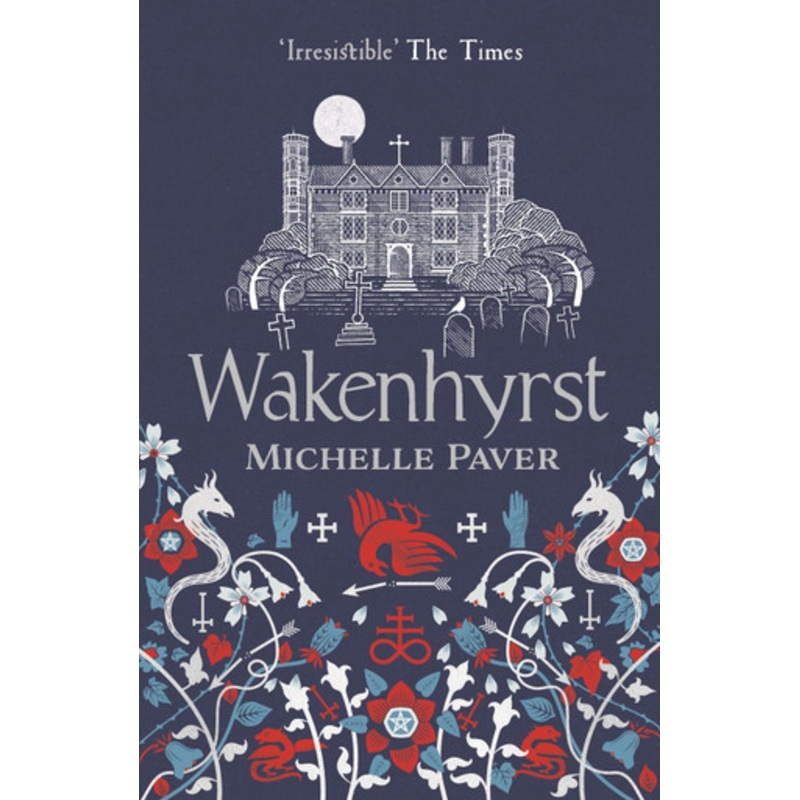 Wakenhyrst by Michelle Paver