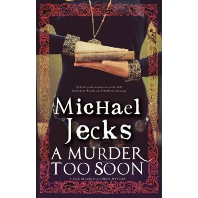 A Murder Too Soon by Michael Jecks 9781780295817