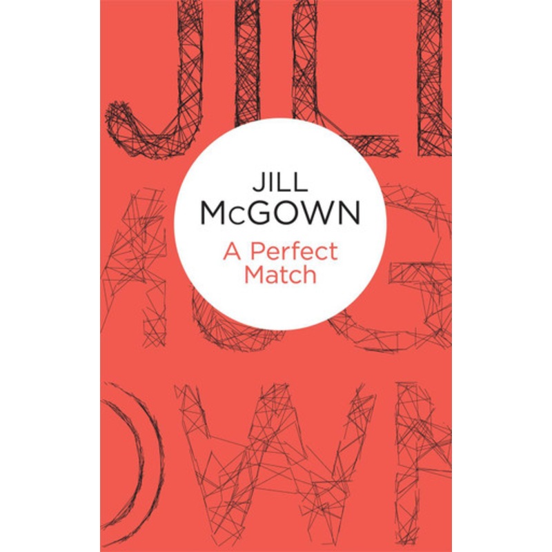 A Perfect Match by Jill McGown 9781447268468