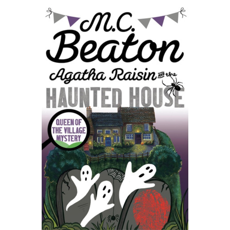 Agatha Raisin and the Haunted House M.C. Beaton 9781472121387