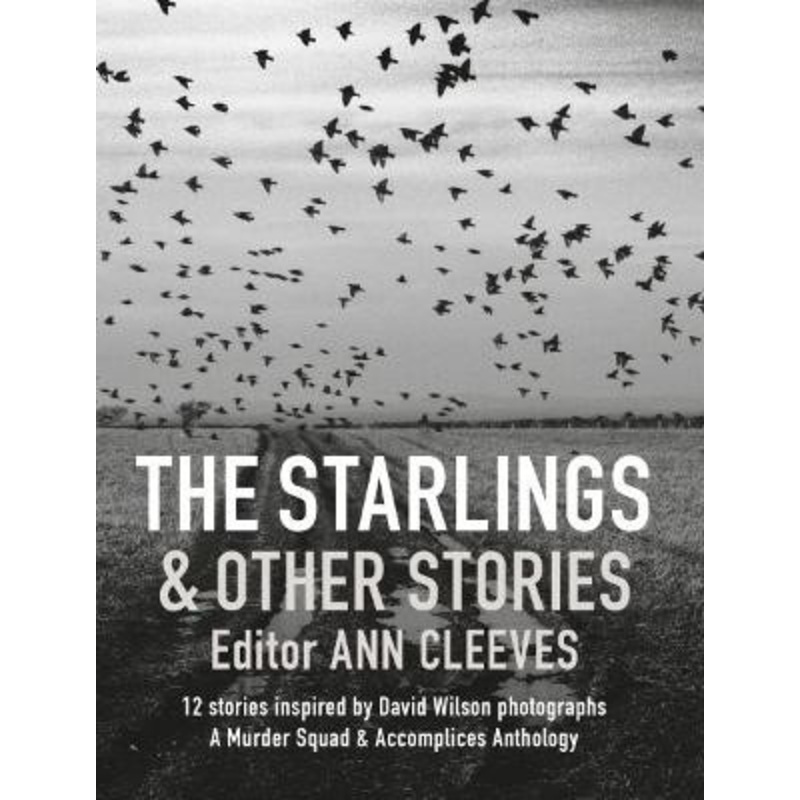 The Starlings and Other Stories by Ann Cleeves 9781909823747