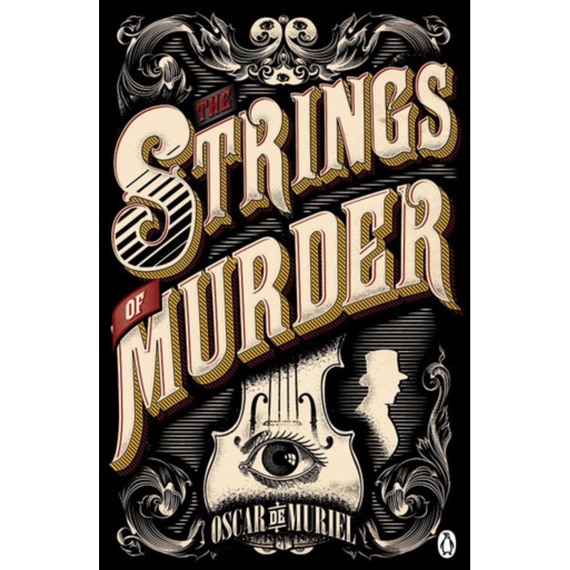 The Strings of Murder: Frey & McGray Book 1 Oscar de Muriel 9780718179823
