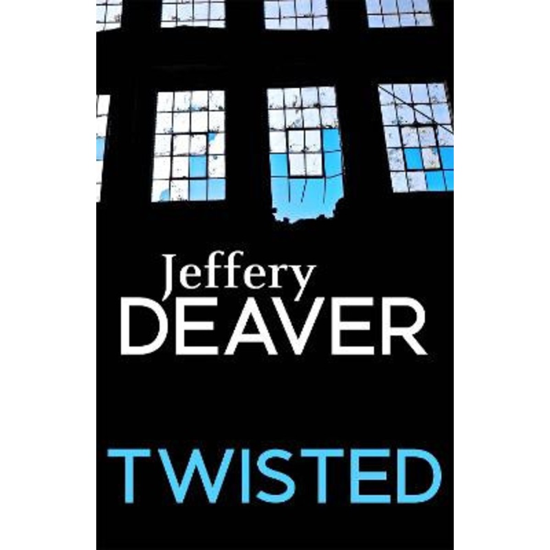 Twisted by Jeffery Deaver
