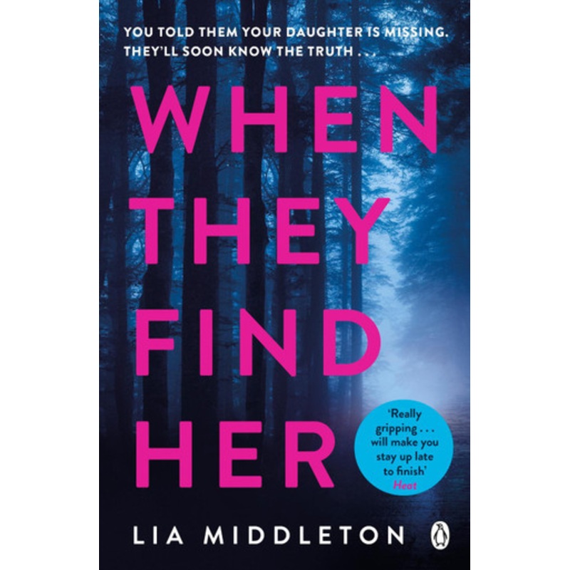 When They Find Her: An unputdownable thriller with a twist that will take your breath away Lia Middleton 9781405948210