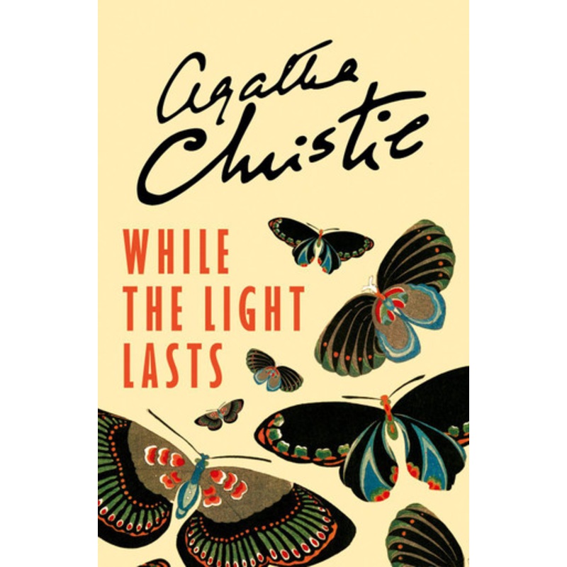 While the Light Lasts by Agatha Christie
