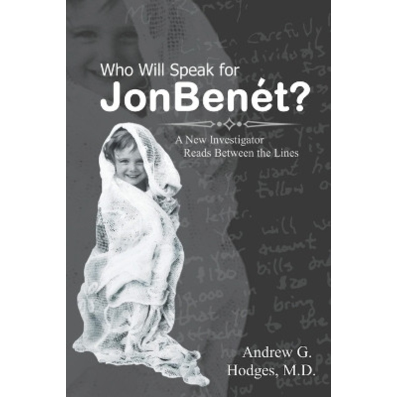 Who Will Speak for JonBent?: A New Investigator Reads Between the Lines by Andrew G Hodges 9780961725563