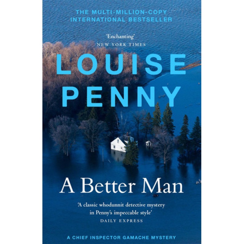 A Better Man: (A Chief Inspector Gamache Mystery Book 15) Louise Penny 9781529386660