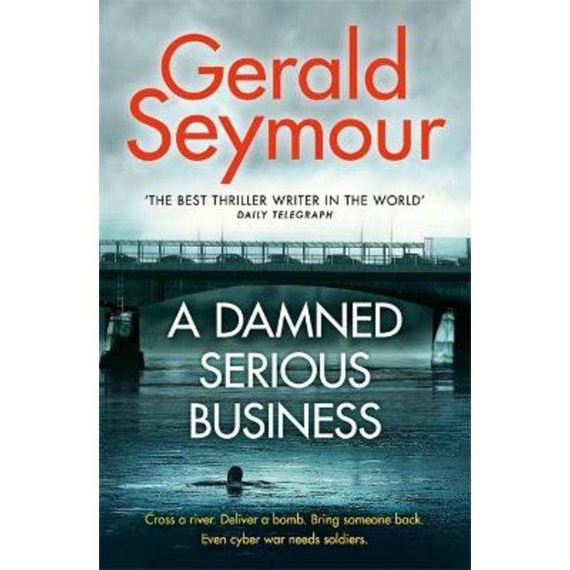 A Damned Serious Business by Gerald Seymour