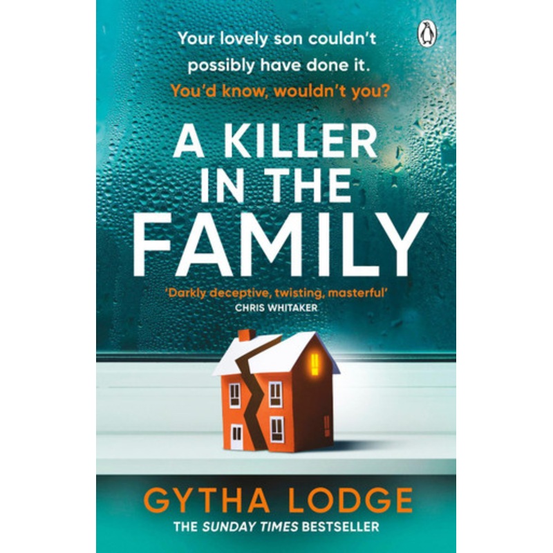 A Killer in the Family: The gripping new thriller that will have you hooked from the first page by Gytha Lodge 9781405947053