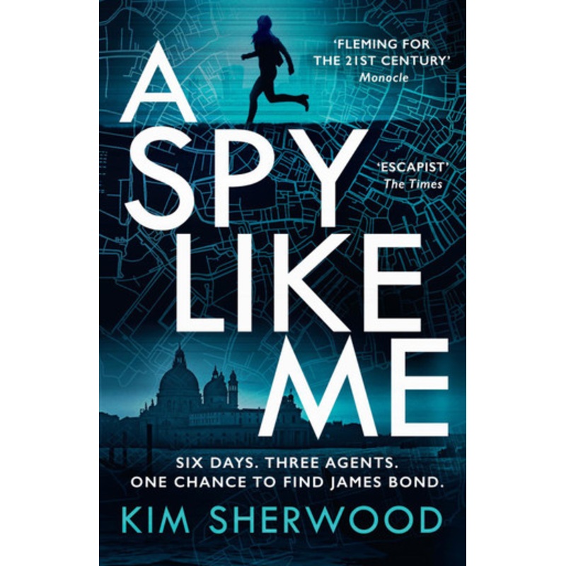 A Spy Like Me by Kim Sherwood 9780008495435