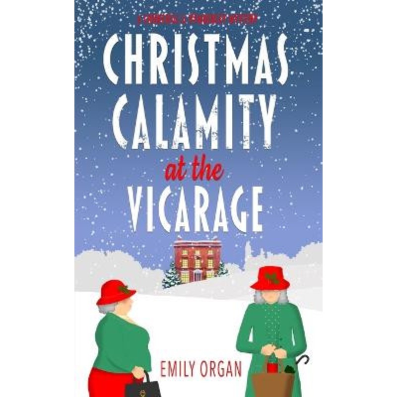 Christmas Calamity at the Vicarage by Emily Organ 9781999343385