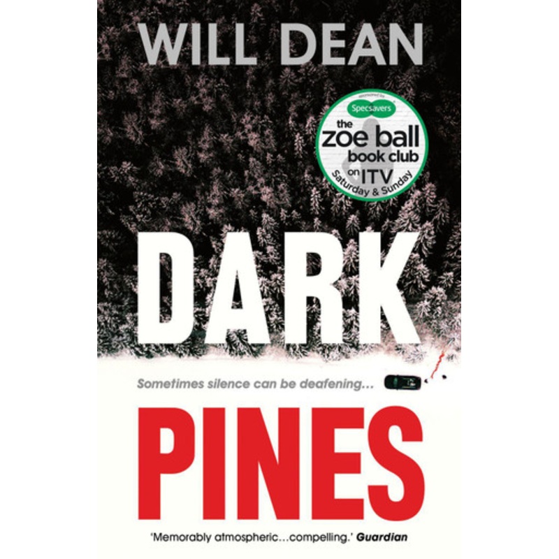 Dark Pines: ‘The tension is unrelenting, and I can’t wait for Tuva’s next outing.’ – Val McDermid by Will Dean