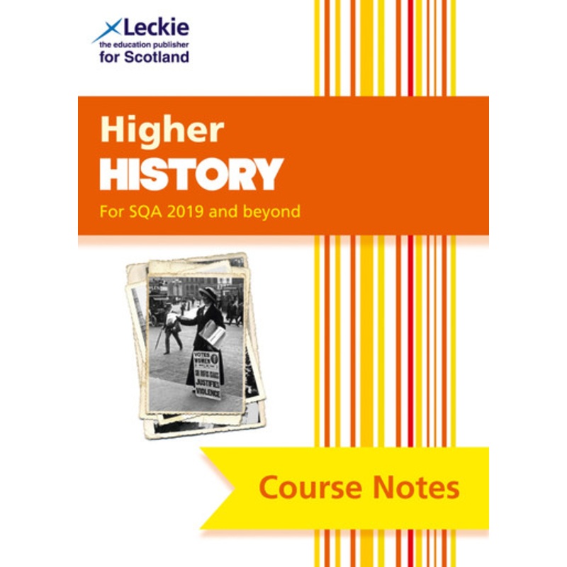 Higher History Course Notes (second edition): Course Notes for SQA Exams (Course Notes for SQA Exams) by Maxine Hughes