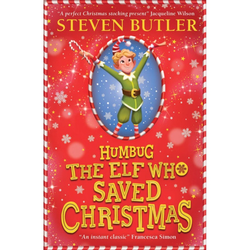 Humbug: the Secret Life of a Christmas Elf by Steven Butler 9780702315879
