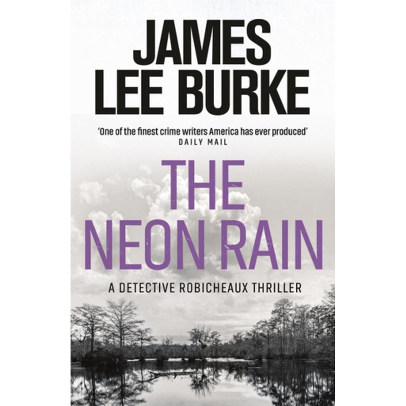 The Neon Rain by James Lee Burke