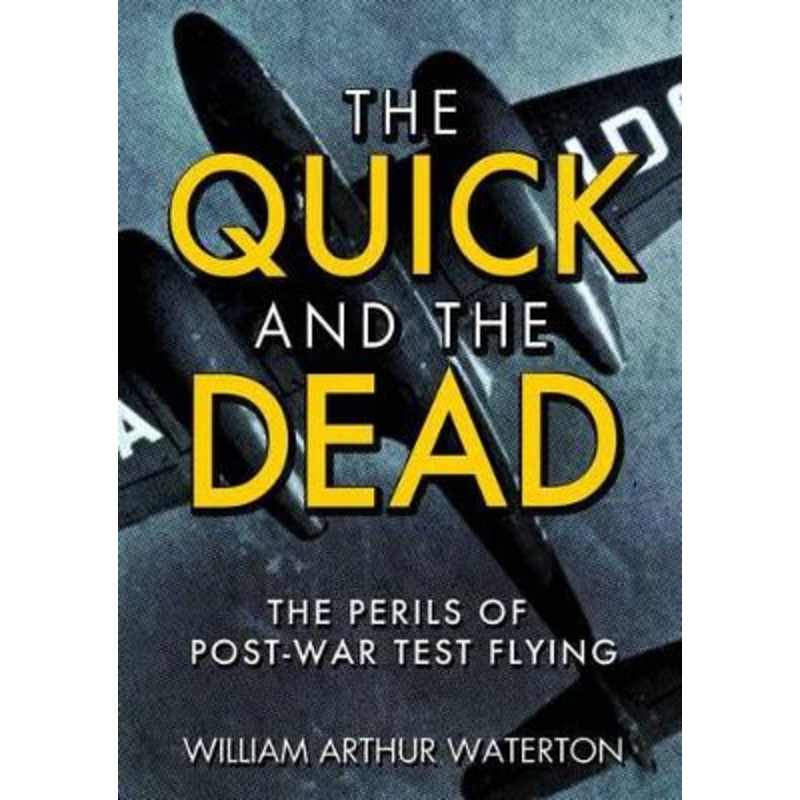 The Quick and the Dead by William Arthur Waterton 9781908117274