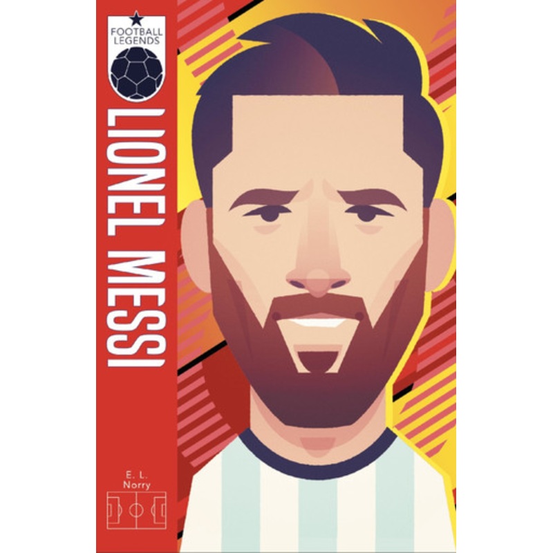 x Football Legends #5: Lionel Messi by E. L. (Emma) Norry 9780702301896