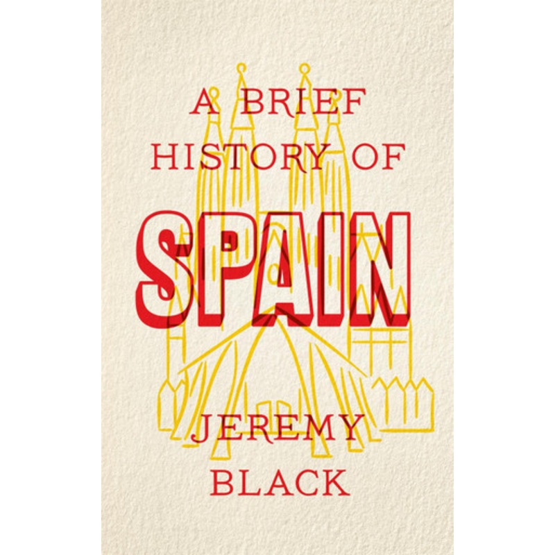 A Brief History of Spain by Jeremy Black
