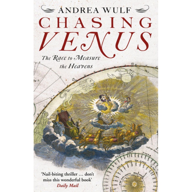 Chasing Venus: The Race to Measure the Heavens by Andrea Wulf