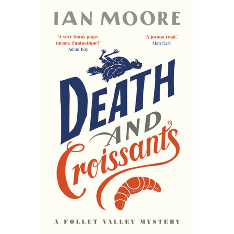 Death and Croissants by Ian Moore