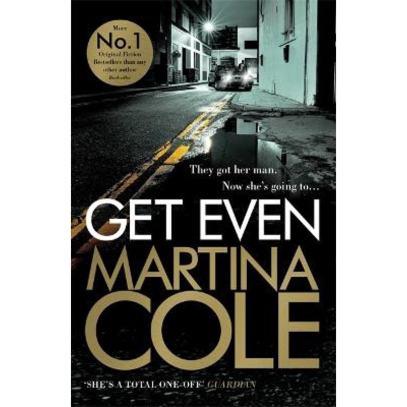 Get Even: A dark thriller of murder, mystery and revenge by Martina Cole