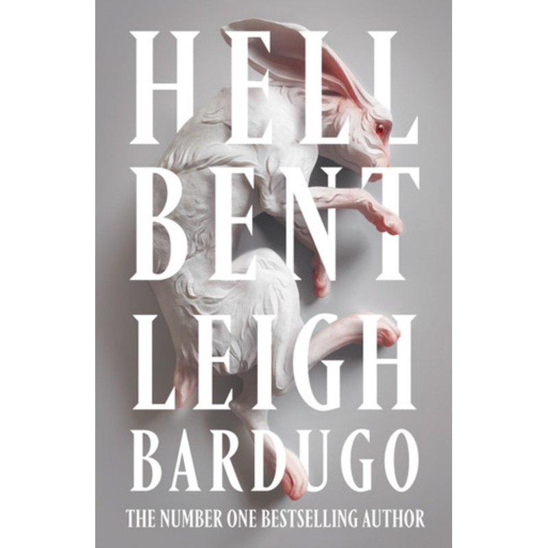 Hell Bent: The global sensation from the creator of Shadow and Bone by Leigh Bardugo 9781473228030