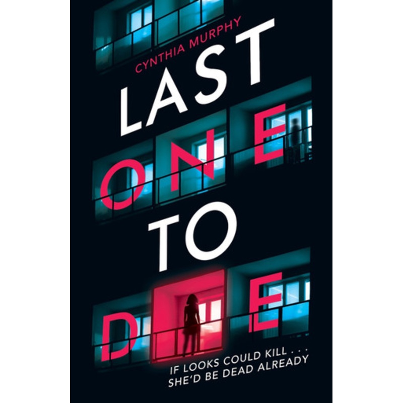 Last One To Die by Cynthia Murphy