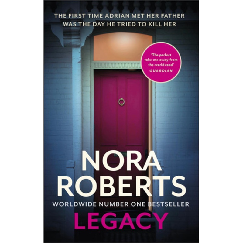 Legacy: a gripping new novel from global bestselling author by Nora Roberts