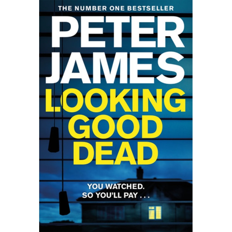 Looking Good Dead by Peter James 9781509898831
