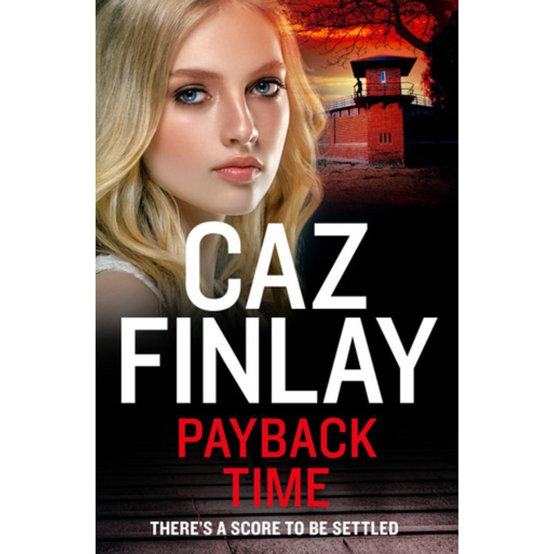 Payback Time (Bad Blood, Book 7) by Caz Finlay