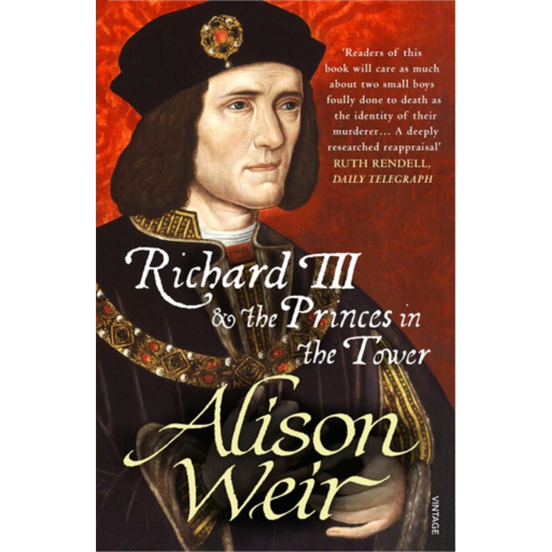 Richard III and the Princes in the Tower by Alison Weir