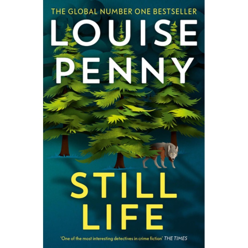 Still Life: (Chief Inspector Gamache Novel Book 1) by Louise Penny