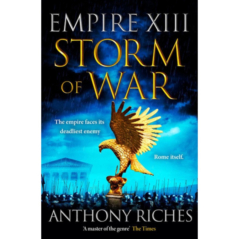 Storm of War:  Empire XIII by Anthony Riches 9781399701440
