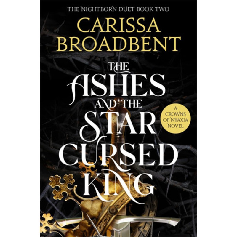 The Ashes and the Star-Cursed King: The hotly anticipated romantasy sensation – The Hunger Games with vampires Carissa Broadbent 9781035040988
