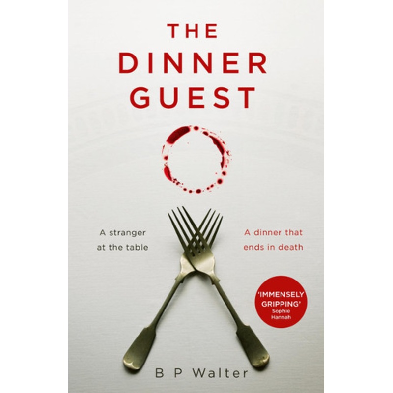 The Dinner Guest by B P Walter
