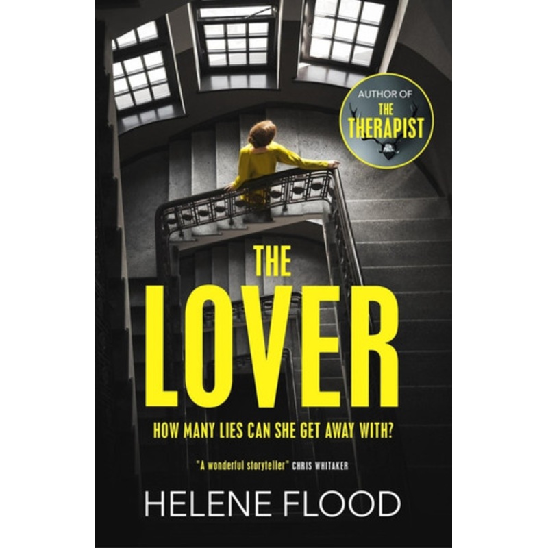 The Lover: A twisty scandi thriller about a woman caught in her own web of lies by Helene Flood