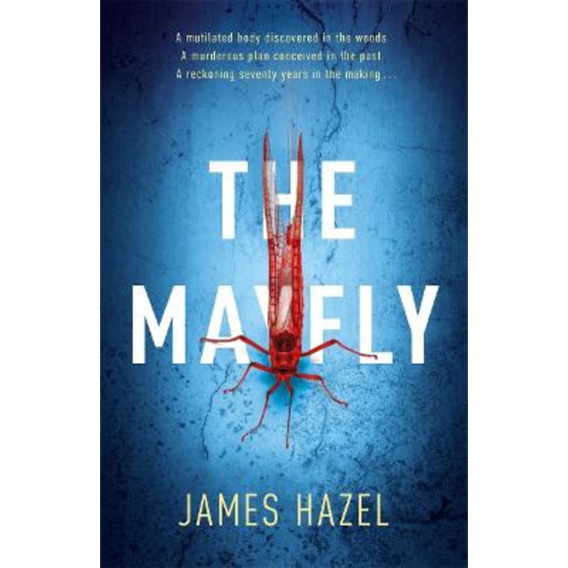 The Mayfly: As Chilling as M. J. Arlidge by James Hazel