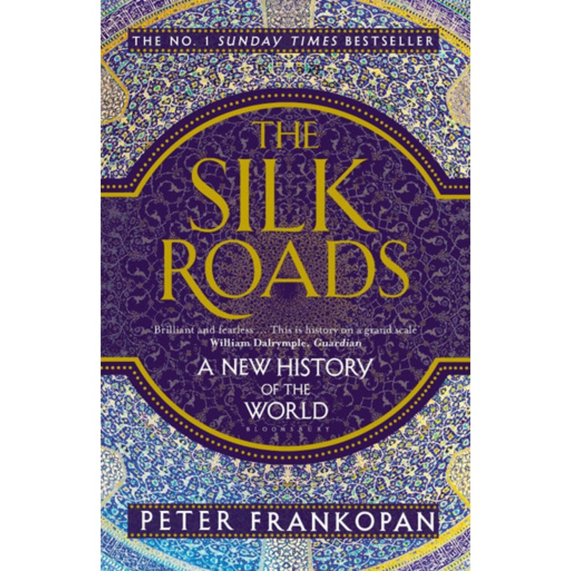 The Silk Roads: A New History of the World by Peter Frankopan 9781408839997